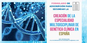 Formulario para la adscripción para secundar la creación de la especialidad multidisciplinar de genética clínica en España