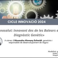 Dra. Alexandra Alemany Schmidt «Genosalut: Innovant des de les Balears en el Diagnòstic Genètic»