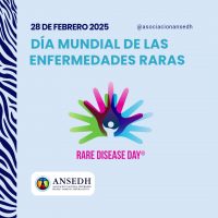 28 de febrero de 2025 Día mundial de las enfermedades raras. ANSEDH
