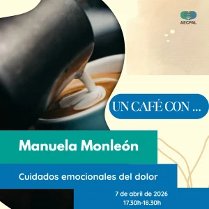 Un café con Manuela Monleón. Cuidados emocionales del dolor